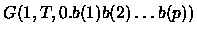 $G(1, T, 0.b(1)b(2)\dots b(p))$